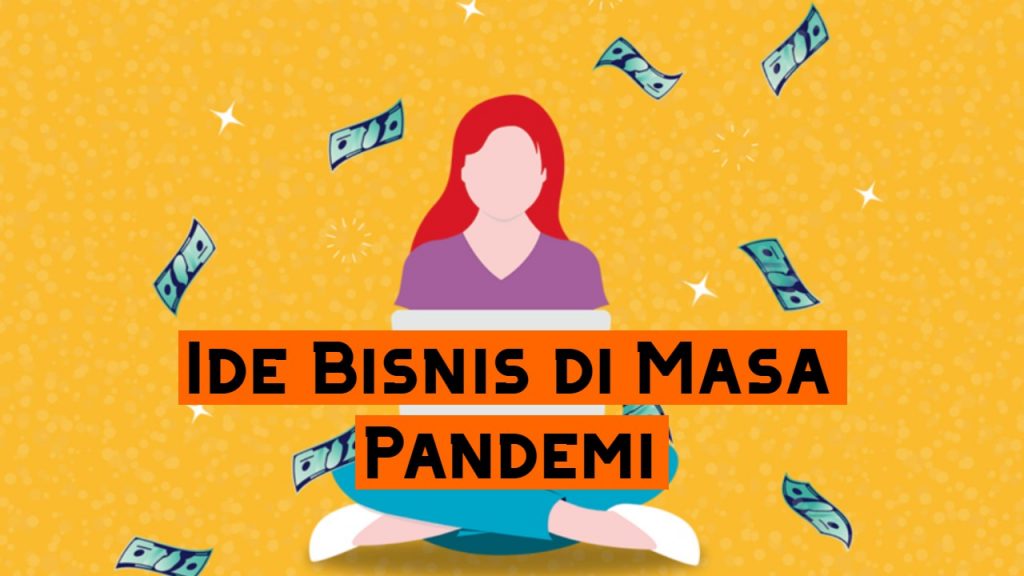 Ide Bisnis di Masa Pandemi