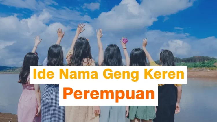 Nama Geng Keren untuk Perempuan