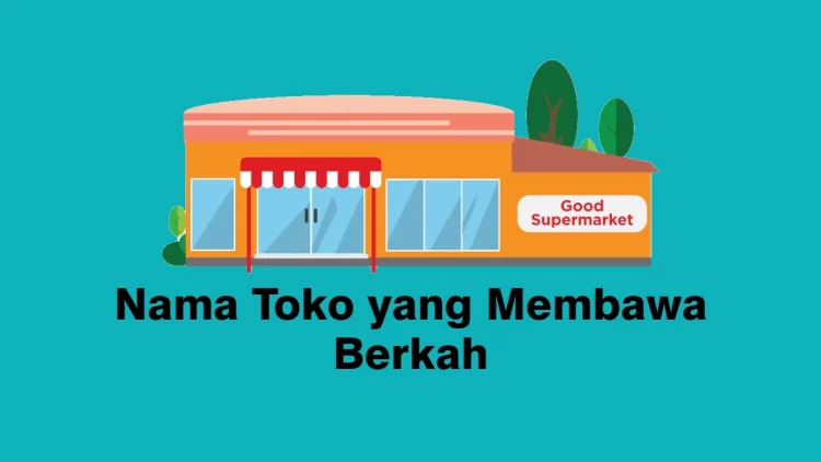 Nama Toko yang Membawa Berkah