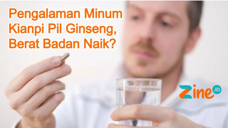 Pengalaman Minum Kianpi Pil Ginseng